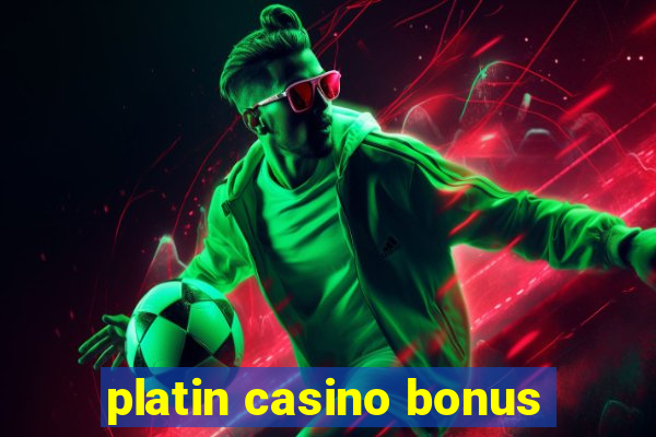 platin casino bonus